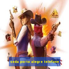 seda porto alegre telefone